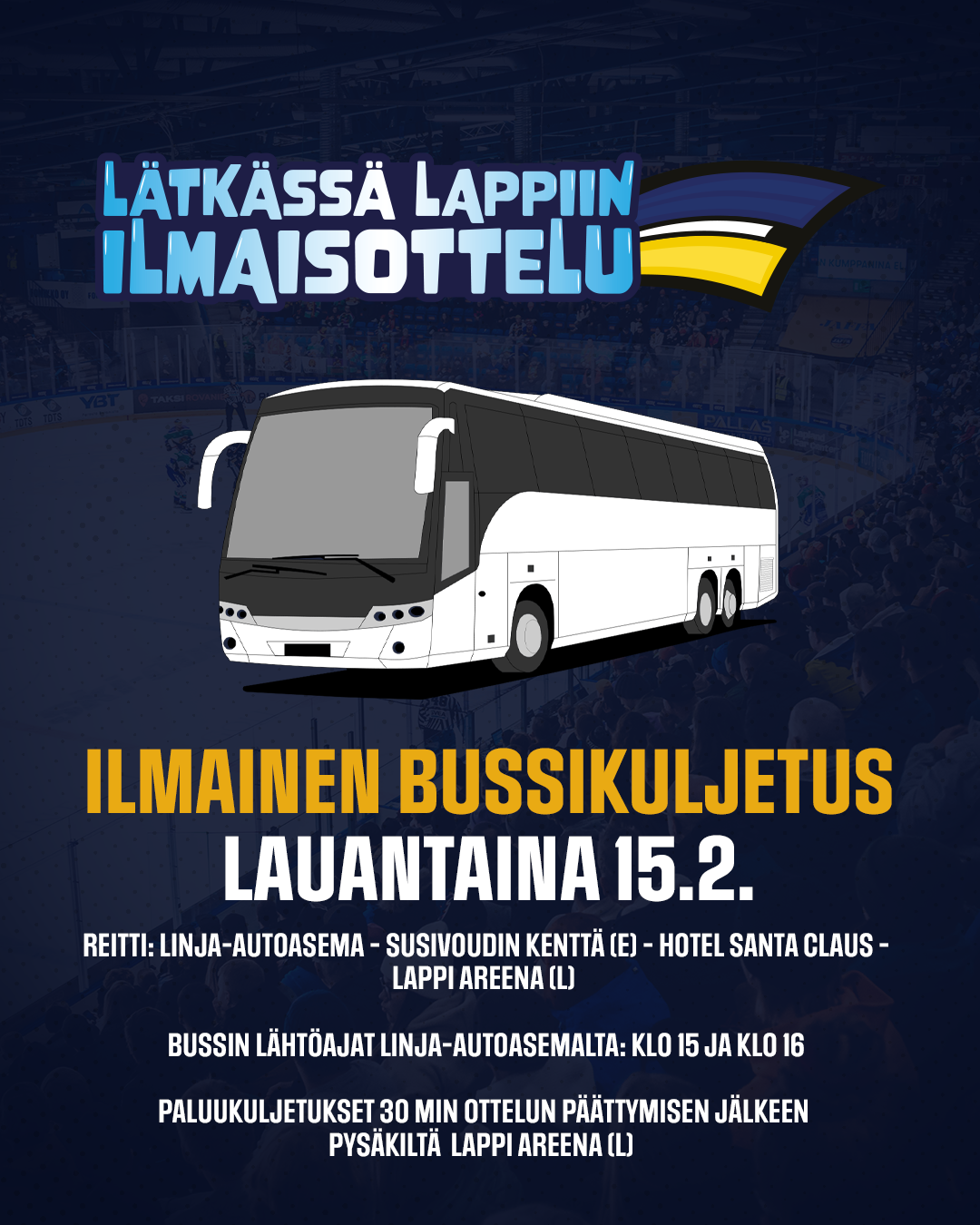 LÄTKÄSSÄ LAPPIIN -ILMAISOTTELU LAUANTAINA 15.2.2025