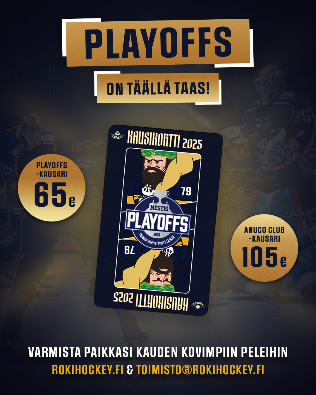 PLAYOFFS-KAUSIKORTIT NYT MYYNNISSÄ